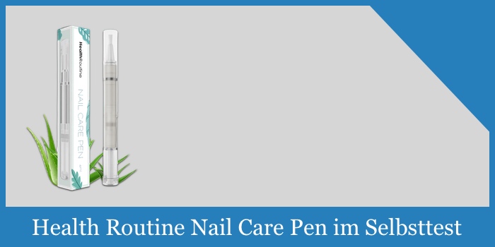 nail care pen health routine pflegestift test bewertung erfahrung
