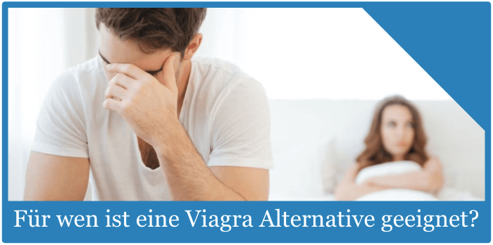Für wen ist eine Viagra Alternative geeignet